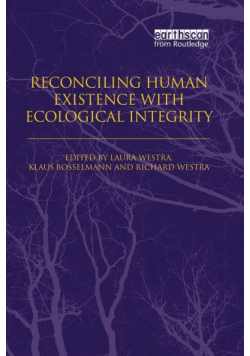 Reconciling Human Existence with Ecological Integrity