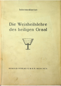 Die Weisheitslehre des heiligen Graal 1933 r