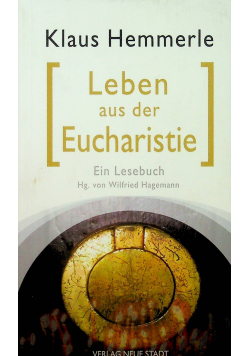 Leben aus der Eucharistie