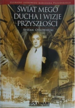 Świat mego ducha i wizje przyszłości