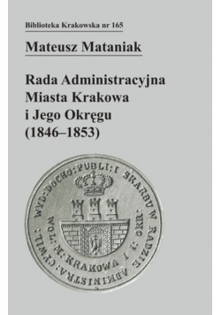 Rada Administracyjna Miasta Krakowa i jego okręgu (1846-1853)