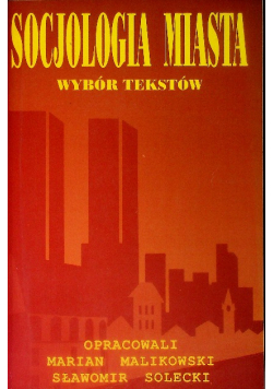 Socjologia miasta Wybór tekstów