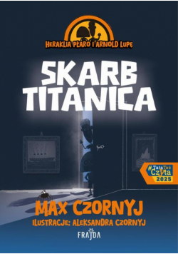 Heraklia Płaro i Arnold Lupę. Skarb Titanica