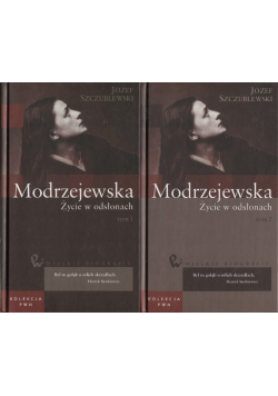 Modrzejewska. Życie w odsłonach, Tom  I i II