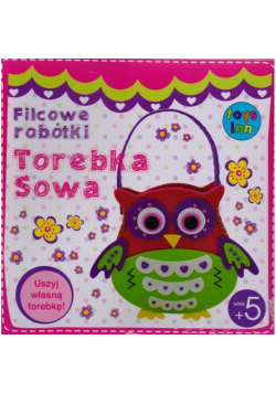 Filcowe robótki Torebka Sowa