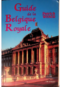 Le guide de la Belgique royale