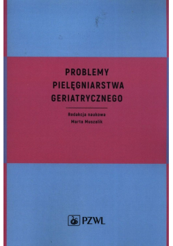 Problemy pielęgniarstwa geriatrycznego