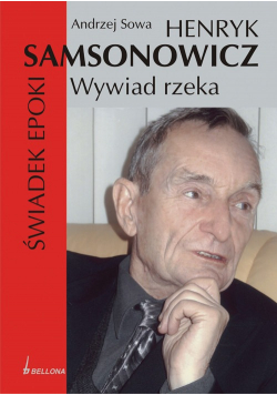 Henryk Samsonowicz Wywiad rzeka + autograf Samsonowicza