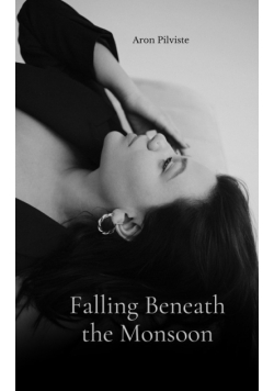 Falling Beneath the Monsoon