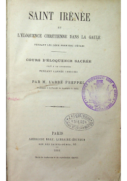 Saint Irenee et L eloquence Chretienne Dans la Gaule 1861 r.