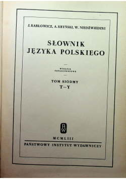 Słownik języka polskiego tom siódmy reprint z 1919 r