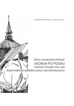 Sacrum po Polsku. Kościoły Polskie 1945-1965