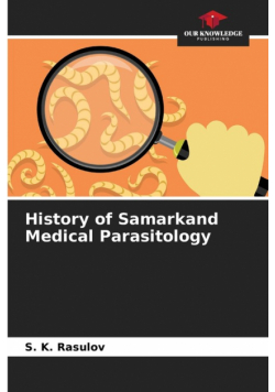 History of Samarkand Medical Parasitology