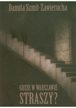 Gdzie w Warszawie straszy?