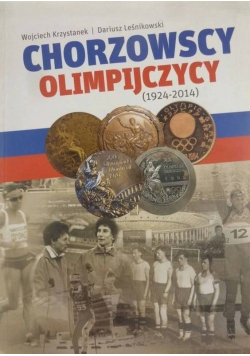 Chorzowscy olimpijczycy 1924 2014 + autografy Krzystanka i Leśnikowskiego