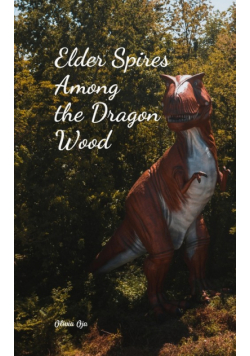 Elder Spires Among the Dragon Wood