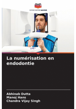 La numérisation en endodontie