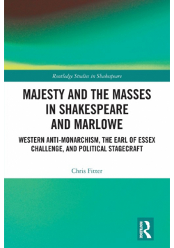 Majesty and the Masses in Shakespeare and Marlowe