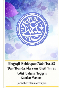 Biografi Kehidupan Nabi Isa AS Dan Ibunda Maryam Binti Imran Edisi Bahasa Inggris Standar Version