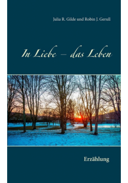 In Liebe - das Leben