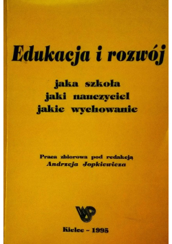 Edukacja i rozwój jaka szkoła jaki nauczyciel jakie wychowanie