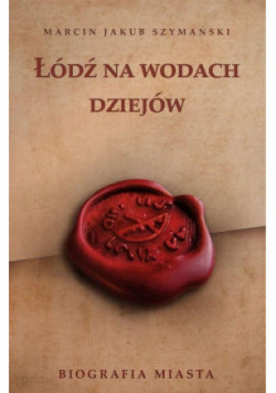 Łódź na wodach dziejów