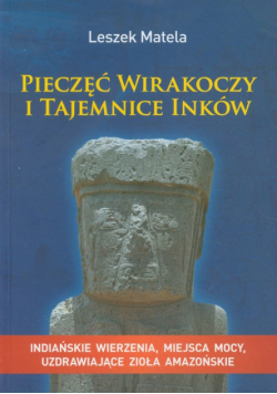 Pieczęć wirakoczy i tajemnice Inków