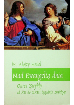 Nad Ewangelią dnia Okres zwykły od XII do XXIII