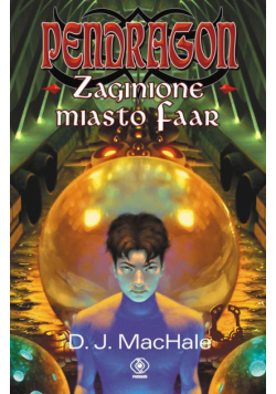 Pendragon. Zaginione miasto Faar