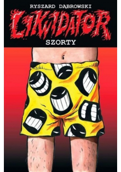 Likwidator. Szorty