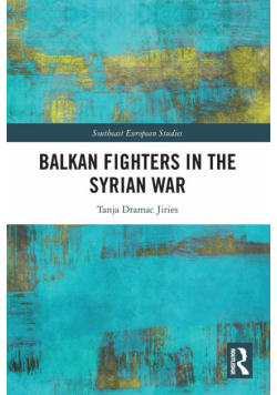 Balkan Fighters in the Syrian War