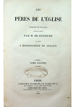 Les Peres de Leglise Tome Sixieme 1841 r.