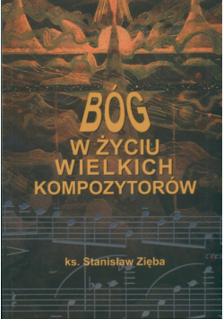Bóg w życiu wielkich kompozytorów