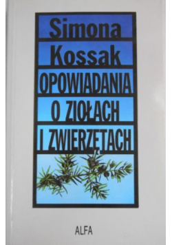 Opowiadania o ziołach i zwierzętach