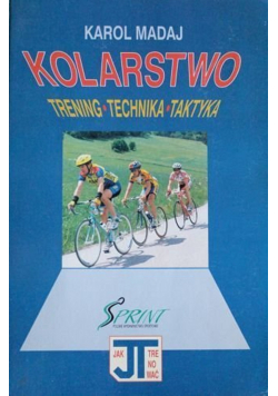 Kolarstwo Trening technika taktyka