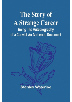 The Story of a Strange Career