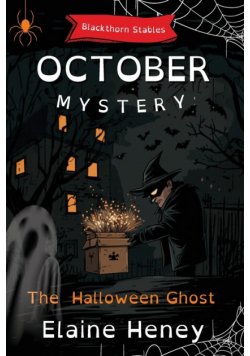 The Halloween Ghost | Blackthorn Stables October Mystery - Dyslexia Friendly