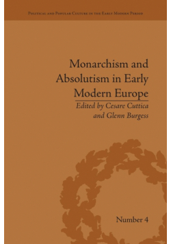 Monarchism and Absolutism in Early Modern Europe