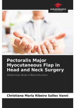 Pectoralis Major Myocutaneous Flap in Head and Neck Surgery
