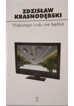 Większego cudu nie będzie