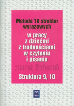 Metoda 18 struktur wyrazowych Zeszyt ćwiczeń Struktura 9 10