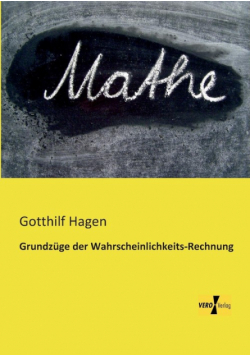 Grundzüge der Wahrscheinlichkeits-Rechnung