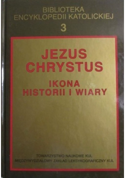 Jezus Chrystus Ikona historii i wiary