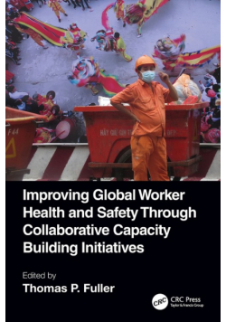 Improving Global Worker Health and Safety Through Collaborative Capacity Building Initiatives