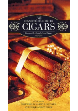 The Connoisseur's Guide to Cigars: Discover the World's Finest Cigars