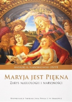 Maryja jest piękna Zarys mariologii i maryjności