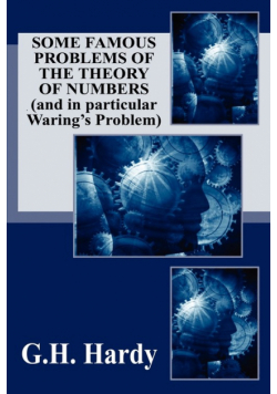 Some Famous Problems of the Theory of Numbers and in particular Waring's Problem
