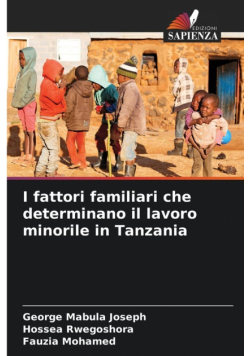 I fattori familiari che determinano il lavoro minorile in Tanzania