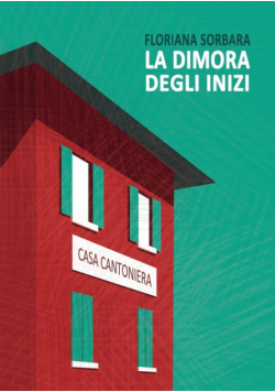 La dimora degli inizi