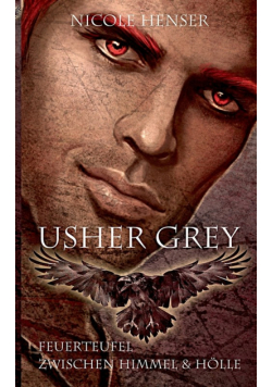 Usher Grey - Feuerteufel & Zwischen Himmel und Hölle